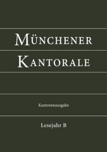 Münchener Kantorale: Lesejahr B. Kantorenausgabe  9783943135466