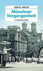 Münchner Vergangenheit Mayer, Gretel 9783839203989