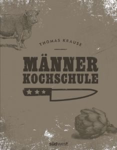 Männerkochschule Krause, Thomas 9783517096261