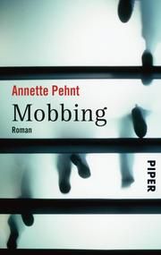Mobbing Pehnt, Annette 9783492502580
