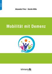 Mobilität mit Demenz Prinz, Alexander/Witte, Kerstin 9783965433908