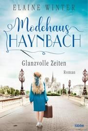 Modehaus Haynbach - Glanzvolle Zeiten Winter, Elaine 9783404183883