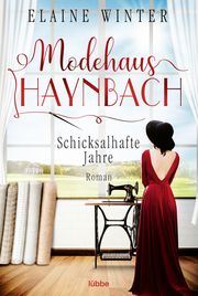 Modehaus Haynbach - Schicksalhafte Jahre Winter, Elaine 9783404183876