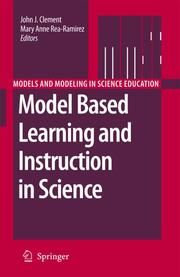 Model Based Learning and Instruction in Science John Clement/Mary Anne Rea-Ramirez 9781402064937