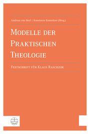 Modellhaftes Denken in der Praktischen Theologie Andreas von Heyl/Konstanze Kemnitzer 9783374037353