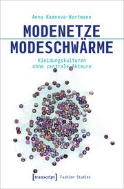 Modenetze - Modeschwärme Kamneva-Wortmann, Anna 9783837668001