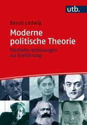 Moderne politische Theorie Ladwig, Bernd (Prof. Dr. ) 9783825258313