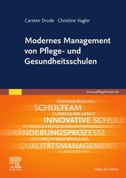 Modernes Management von Pflege- und Gesundheitsschulen Drude, Carsten/Vogler, Christine 9783437255410