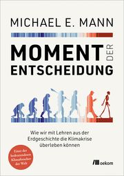 Moment der Entscheidung Mann, Michael E 9783987260698