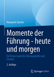 Momente der Führung - heute und morgen Zürcher, Hanspeter 9783662679395