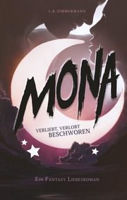 Mona - Verliebt, verlobt, beschworen Zimmermann, I B 9783517303192