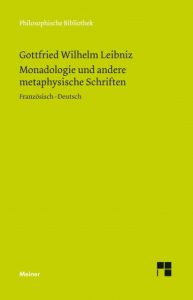 Monadologie und andere metaphysische Schriften Leibniz, Gottfried Wilhelm 9783787326945