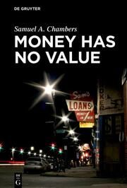 Money Has No Value Chambers, Samuel A 9783110760903