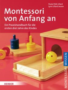 Montessori von Anfang an Lillard, Paula Polk/Jessen, Lynn Lillard 9783451326233