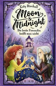 Moon & Midnight - Die beste Freundin beißt man nicht Birchall, Katy 9783737343367