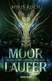 Moorläufer - Im Reich des letzten Drachen Koch, Boris 9783426529102