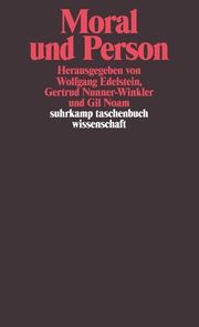 Moral und Person Gil Noam/Wolfgang Edelstein/Gertrud Nunner-Winkler 9783518286470