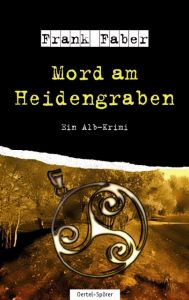 Mord am Heidengraben Faber, Frank 9783886274499