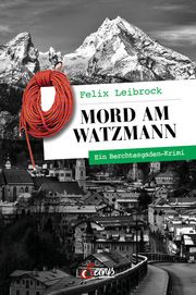 Mord am Watzmann Leibrock, Felix 9783710402982