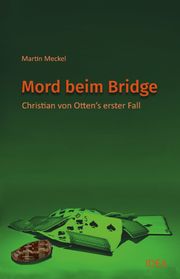 Mord beim Bridge Meckel, Martin 9783887932848