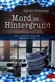 Mord im Hintergrund Prescher, Sören 9783962154707