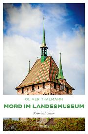 Mord im Landesmuseum Thalmann, Oliver 9783740821050