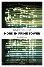 Mord im Prime Tower Thalmann, Oliver 9783740817695