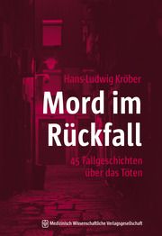 Mord im Rückfall Kröber, Hans-Ludwig (Prof. Dr. med.) 9783954664290