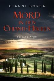 Mord in den Chianti-Hügeln Borsa, Gianni 9783365010068