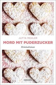Mord mit Puderzucker Mehler, Jutta 9783740809331
