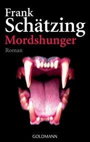 Mordshunger Schätzing, Frank 9783442459247