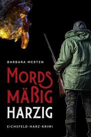 Mordsmäßig harzig Merten, Barbara 9783969010372