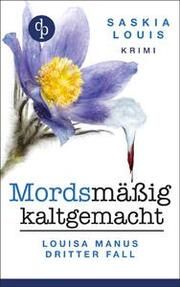 Mordsmäßig kaltgemacht Louis, Saskia 9783960875475