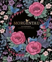 Morgentau - Ein Ausmalbuch Maria Trolle 9783747405888