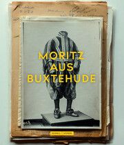 Moritz aus Buxtehude Fahl, Andreas/Fugensi, Fyona/Kammann, Christian u a 9783795438722