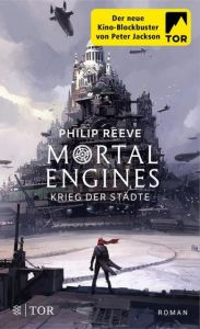 Mortal Engines - Krieg der Städte Reeve, Philip 9783596702121