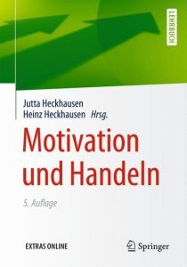 Motivation und Handeln Jutta Heckhausen/Heinz Heckhausen 9783662539262