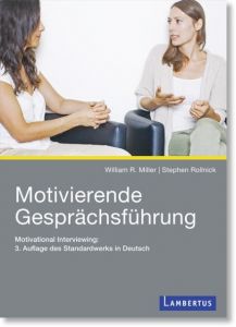 Motivierende Gesprächsführung Miller, William R/Rollnick, Stephen 9783784125459