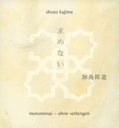 Motomenai - Ohne Verlangen Kajima, Shozo 9783890606026
