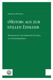 'Motor' aus zur stillen Einkehr Biermann, Katharina 9783374075478