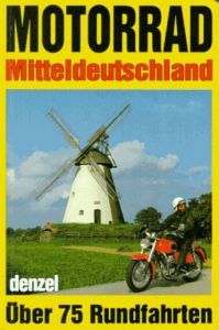 Motorrad-Touren Mitteldeutschland Denzel, Eduard 9783850477567