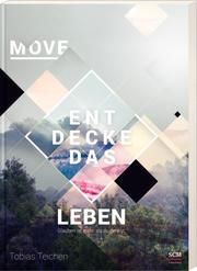 Move - Entdecke das Leben Teichen, Tobias 9783417268744