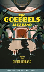 Mr. Goebbels Jazz Band Lienhard, Demian 9783627003067