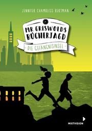 Mr Griswolds Bücherjagd - Die Gefängnisinsel Chambliss Bertman, Jennifer 9783958541313