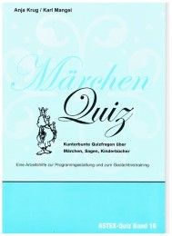 Märchen Quiz - Kunterbunte Quizfragen über Märchen, Sagen, Kinderbücher Krug, Anja/Mangei, Karl 9783936778052