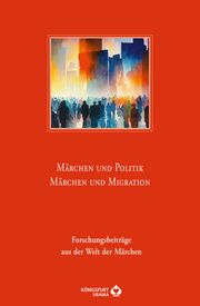 Märchen und Politik - Märchen und Migration Europäische Märchengesellschaft 9783868269680