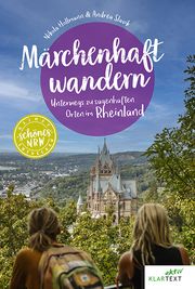 Märchenhaft wandern Rheinland Hollmann, Nikola/Slavik, Andrea 9783837524802