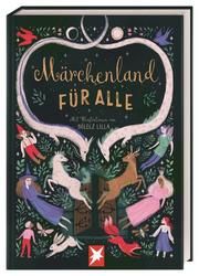 Märchenland für alle Timea Tankó/Tünde Malomvölgyi/Christina Kunze 9783831045099