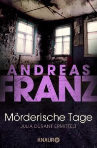 Mörderische Tage Franz, Andreas 9783426639429