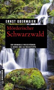 Mörderischer Schwarzwald Obermaier, Ernst 9783839221891